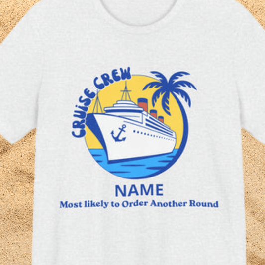 Cruise Crew - Most Likely to Order Another Round - Group Crew Unisex T-Shirt