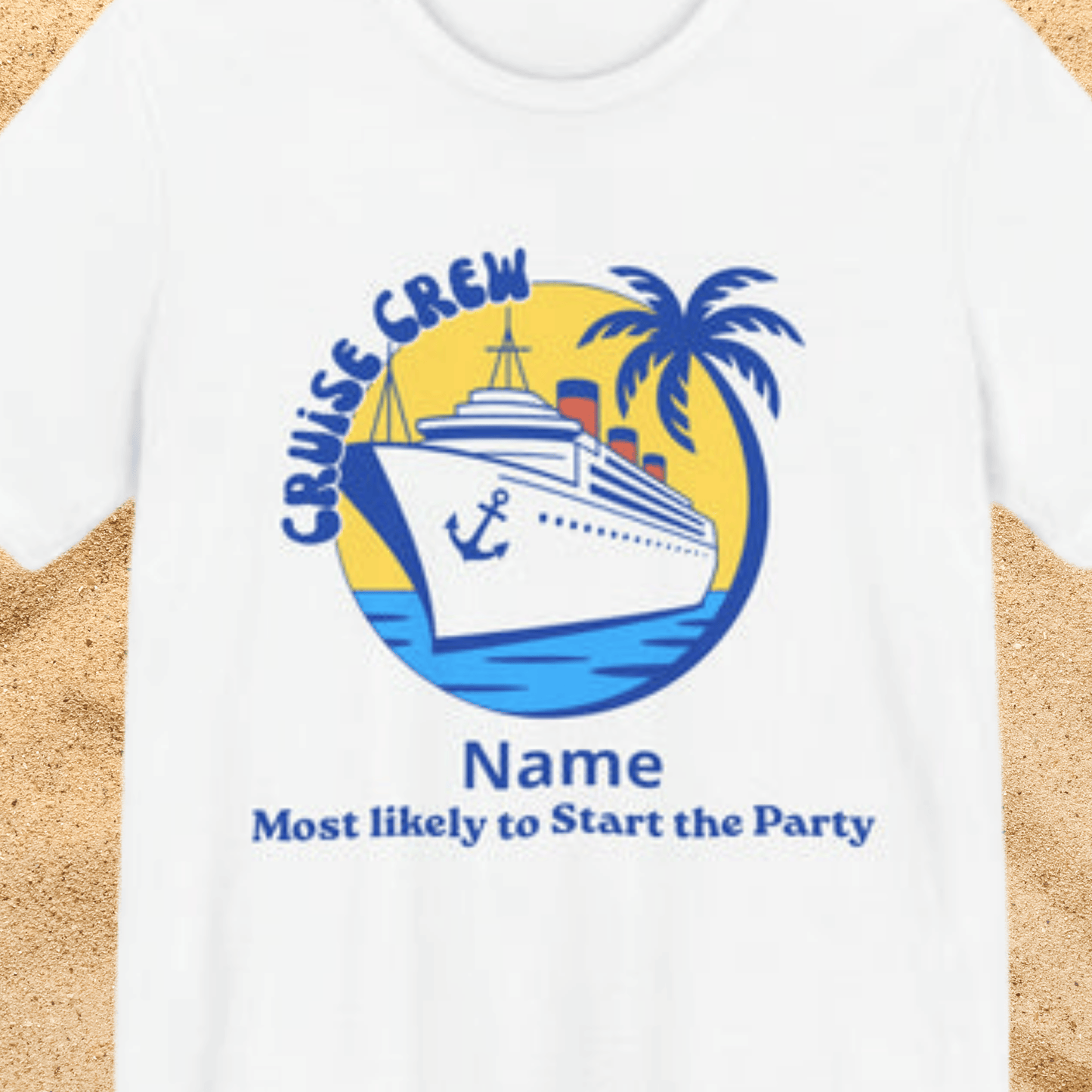 Cruise Crew - Most Likely to Start the Party - Group Crew Unisex T-Shirt