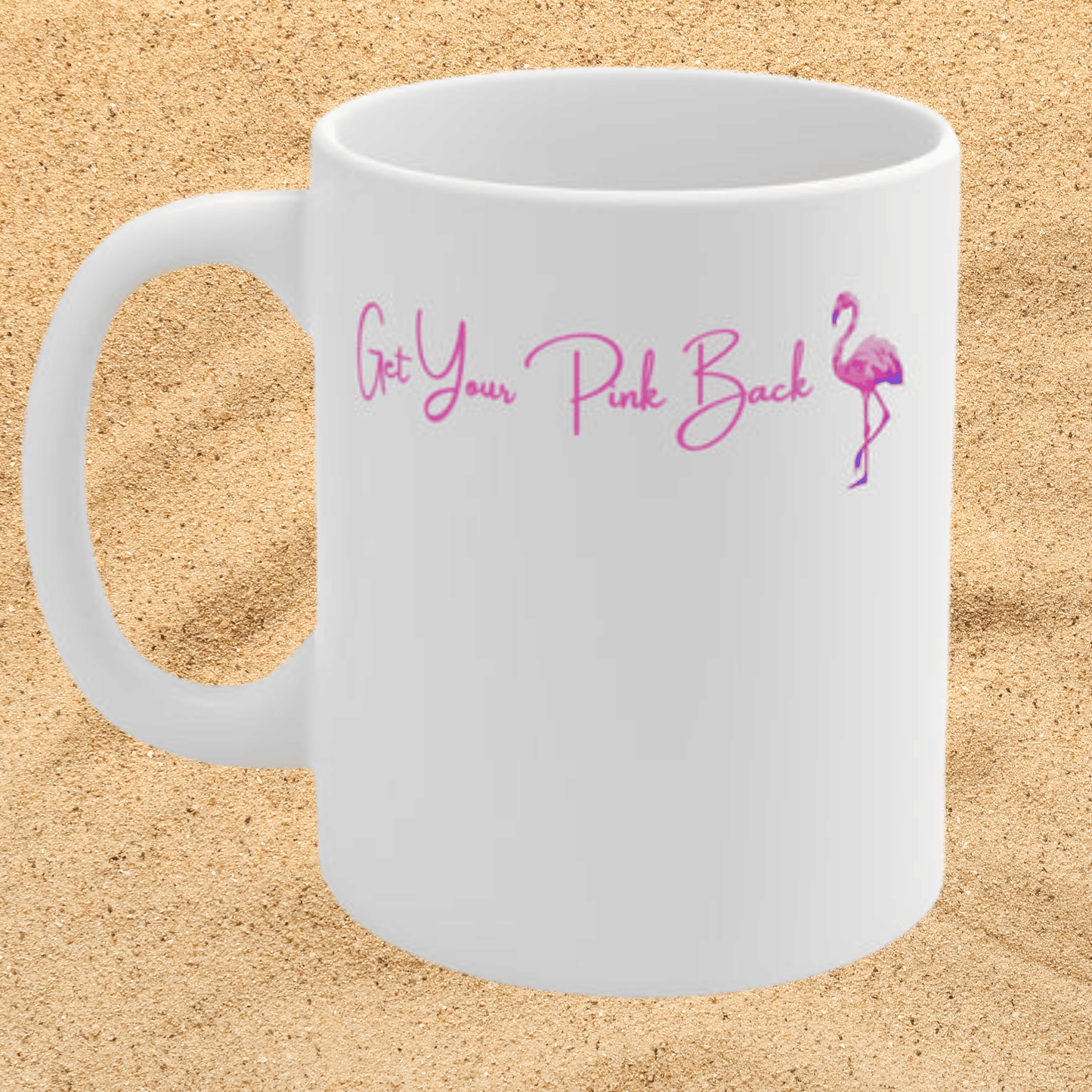 Get Your Pink Back Coffee Mug – Hot Pink Flamingo Strength 11oz