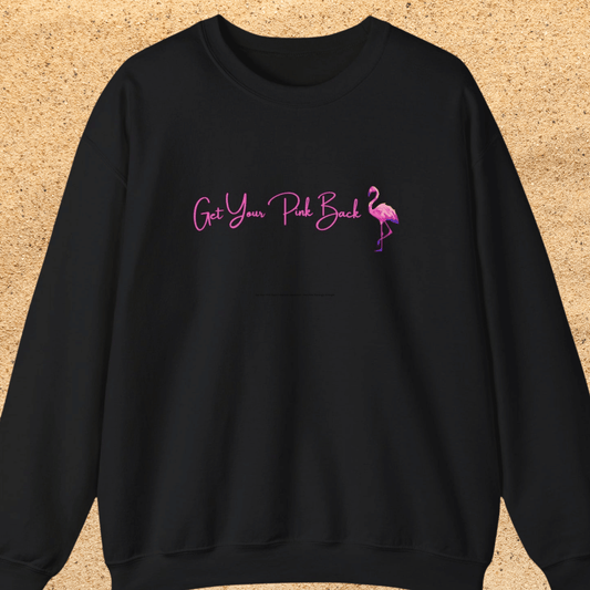 Get Your Pink Back Crewneck Sweatshirt – Hot Pink Flamingo Strength
