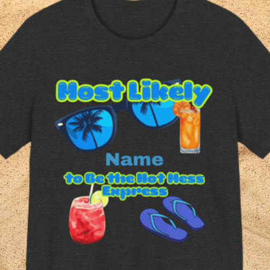 Girls Trip - Most Likely to Be the Hot Mess Express - Group Crew Unisex T-Shirt
