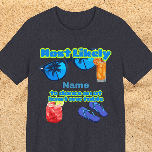 Girls Trip - Most Likely to Dance on at Least One Table - Group Crew Unisex T-Shirt