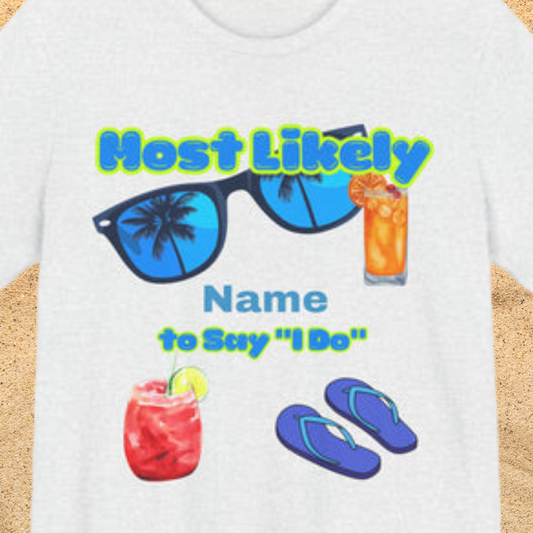 Girls Trip - Most Likely to Say I Do - Group Crew  Unisex T-Shirt