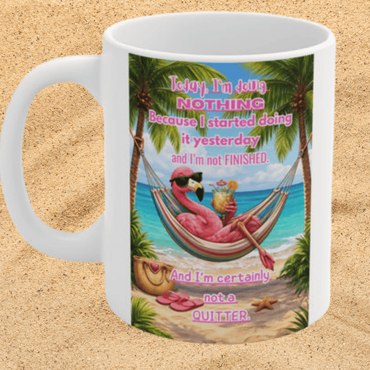 Mug — Funny Tropical Flamingo Coffee Mug: "Today I'm Doing Nothing..." 11oz