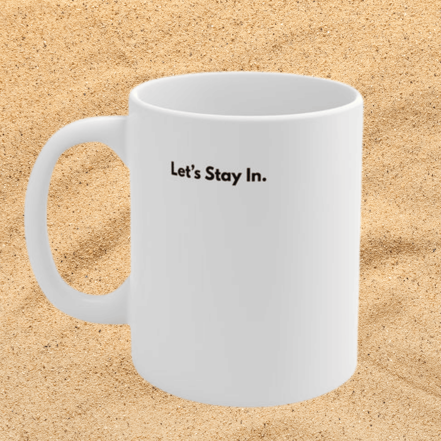 Let's Stay In. Mug — Cozy Homebody 11oz Coffee Cup