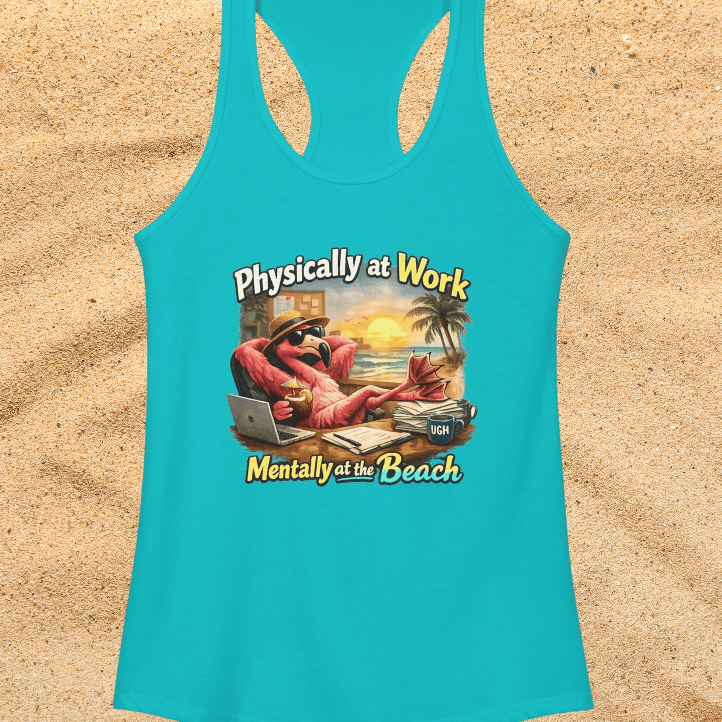 Physically at Work Mentally at the Beach Women's Racerback Tank - Funny Flamingo  T-shirt