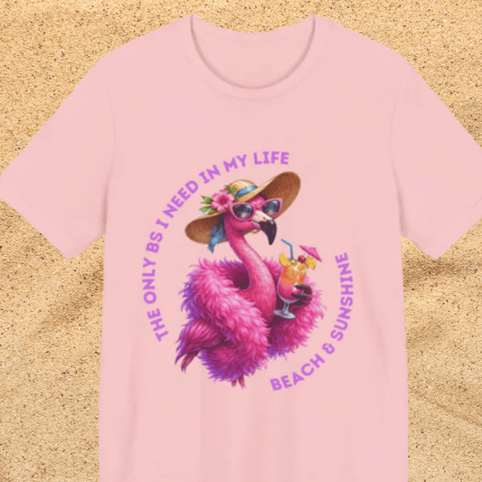Flamingo Beach & Sunshine Unisex T-Shirt | The Only B's I Need Are Beach & Sunshine