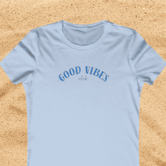 Women's Favorite T-Shirt – Good Vibes Blue Lettering Beach / Lake