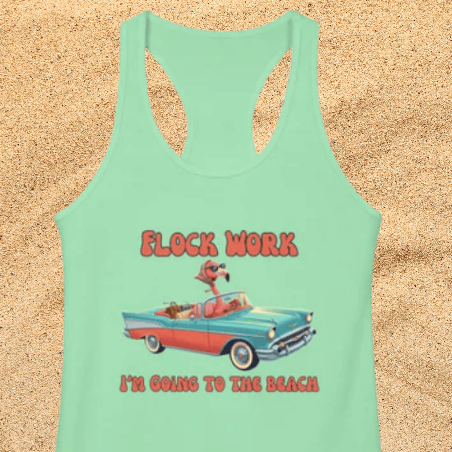Women's Flamingo Racerback Tank – Flock Work, I'm Going to the Beach