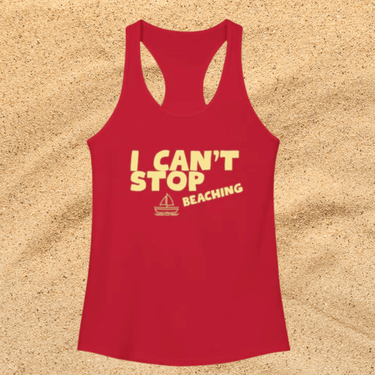 Women's Ideal Racerback Tank – I CAN'T STOP BEACHING