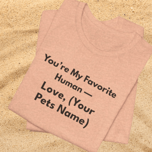 You're My Favorite Human Unisex T-Shirt – Minimalist Love Graphic Tee